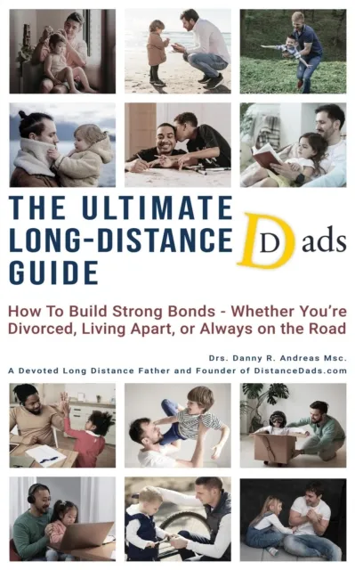 Ultimate Long-Distance Dads Guide