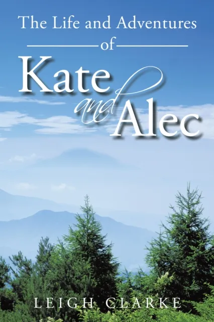 Life and Adventures of Kate and Alec