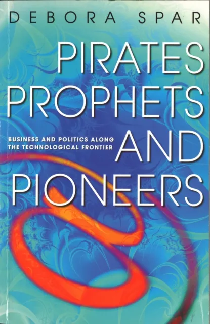 Pirates, Prophets And Pioneers