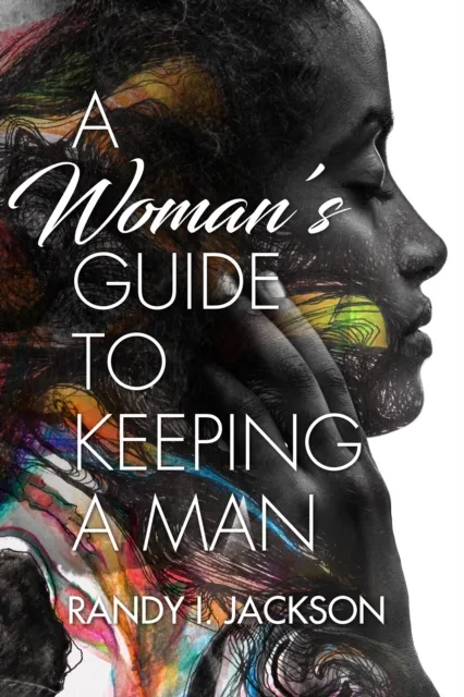 Woman's Guide To Keeping A Man