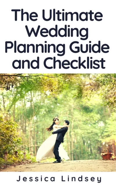 Ultimate Wedding Planning Guide and Checklist