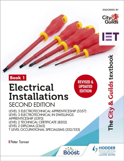 City & Guilds Textbook: Book 1 Electrical Installations, Second Edition: For the Level 3 Apprenticeships (5357 and 5393), Level 2 Technical Certificate (8202), Level 2 Diploma (2365) & T Level Occupational Specialisms (8710)