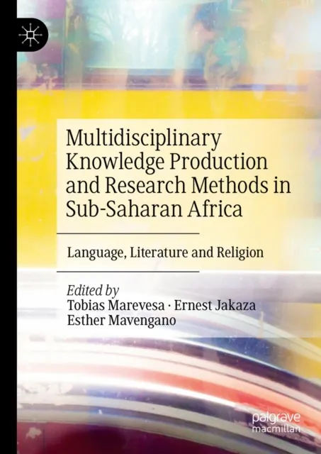 Multidisciplinary Knowledge Production and Research Methods in Sub-Saharan Africa