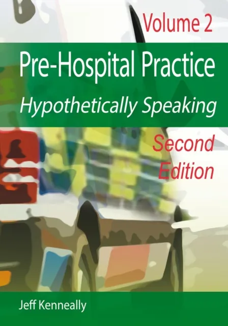 Prehospital Practice Hypothetically Speaking