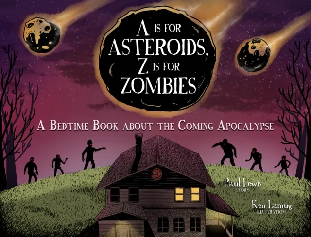 Is for Asteroids, Z Is for Zombies