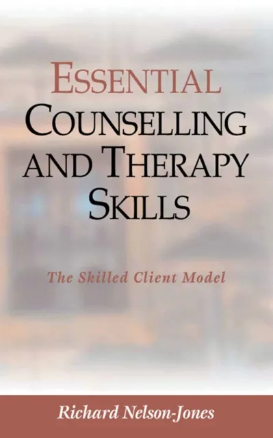 Essential Counselling and Therapy Skills