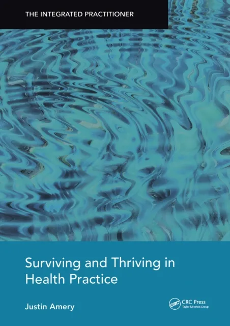 Surviving and Thriving in Health Practice