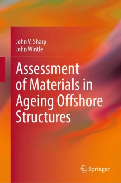 Assessment of Materials in Ageing Offshore Structures