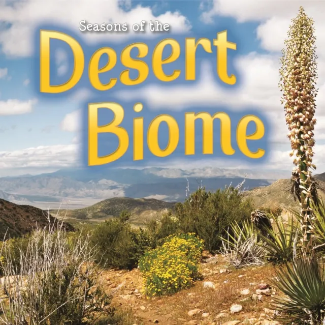 Seasons Of The Desert Biome