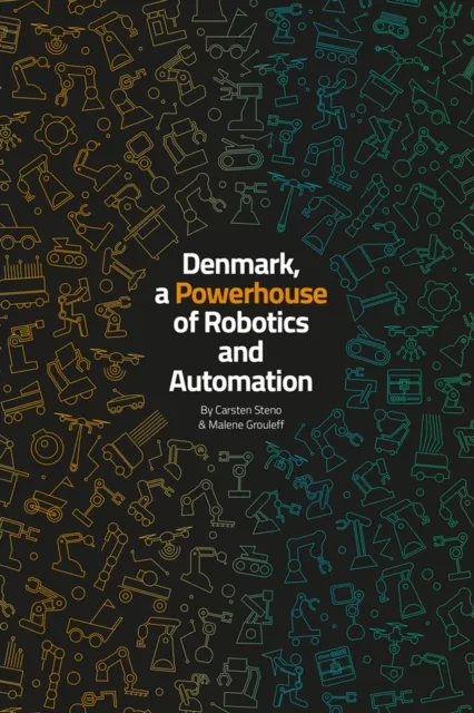 Denmark, a Powerhouse of Robotics and Automation