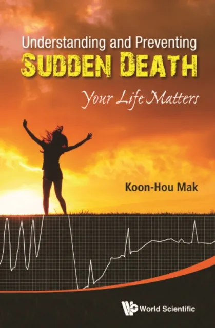 Understanding And Preventing Sudden Death: Your Life Matters