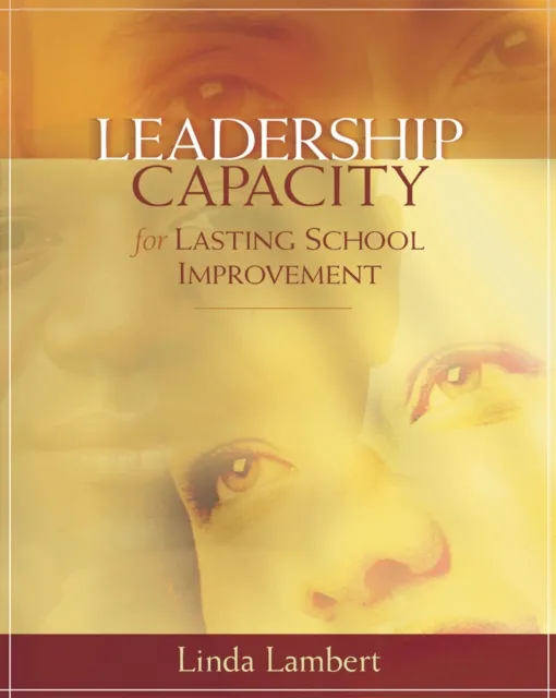 Leadership Capacity for Lasting School Improvement
