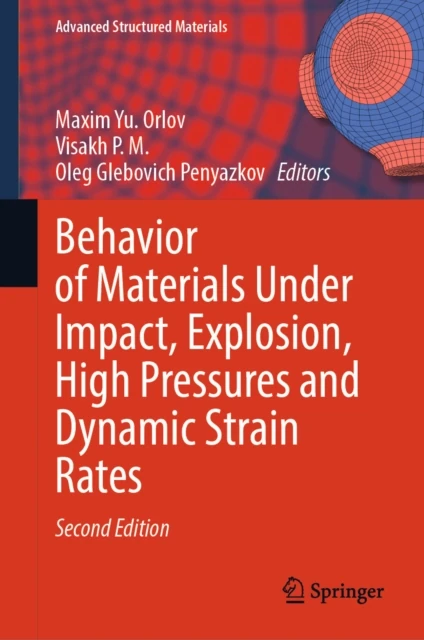 Behavior of Materials Under Impact, Explosion, High Pressures and Dynamic Strain Rates