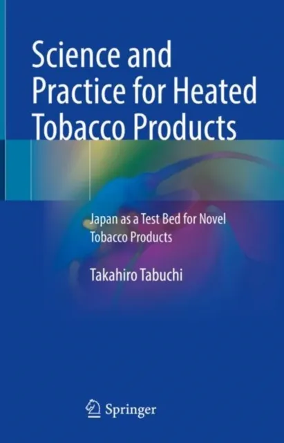 Science and Practice for Heated Tobacco Products
