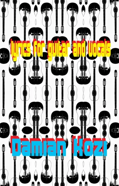 Lyrics for Guitar and Vocals