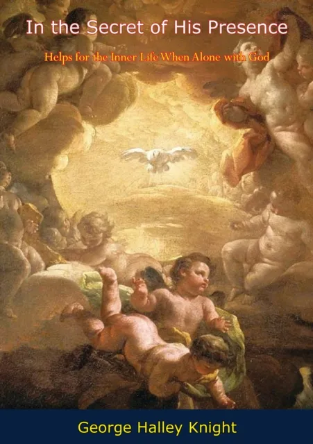 In the Secret of His Presence