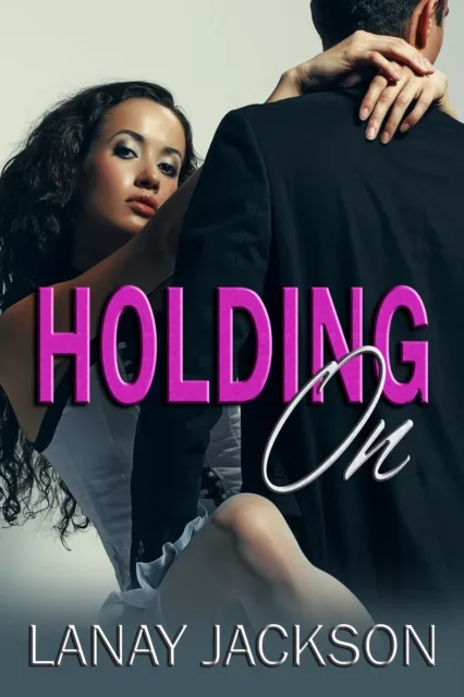 Holding On