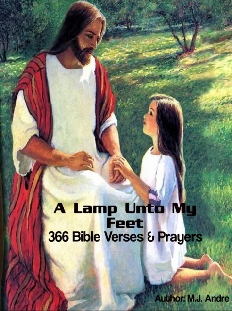 Lamp Unto My Feet:366 Bible Verses & Prayers - Tools for the Believer's Daily Renewal