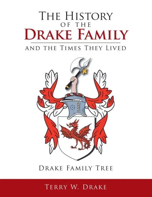 History of the Drake Family and the Times They Lived