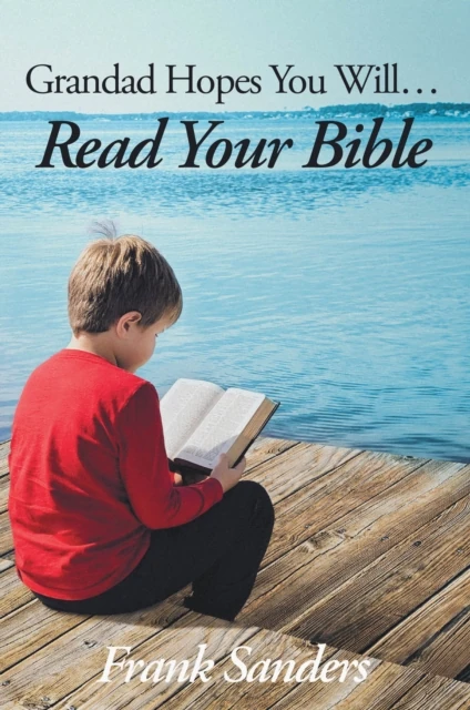 Grandad Hopes You Will... Read Your Bible