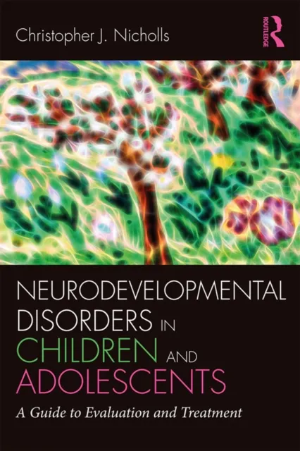 Neurodevelopmental Disorders in Children and Adolescents