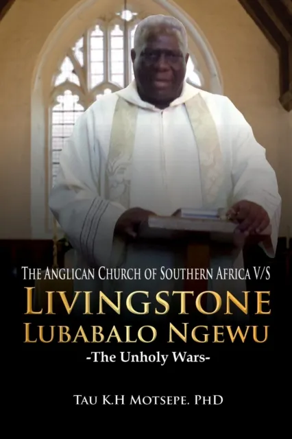 Anglican Church of Southern Africa -Vs- Livingstone Lubabalo Ngewu