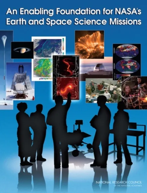Enabling Foundation for NASA's Earth and Space Science Missions