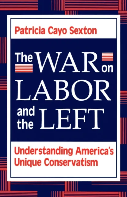 War On Labor And The Left