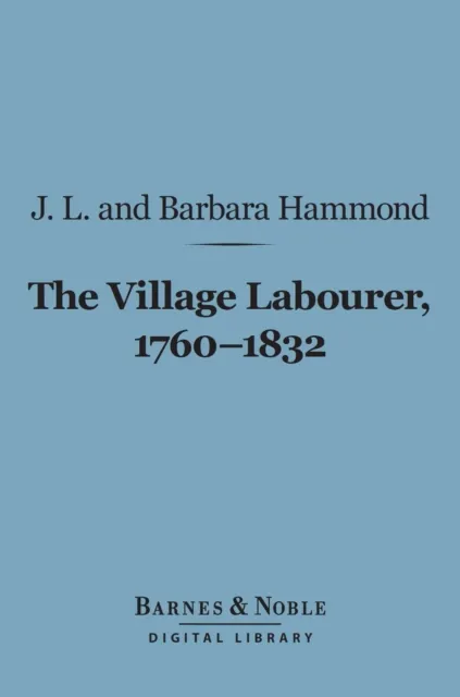 Village Labourer, 1760-1832 (Barnes & Noble Digital Library)