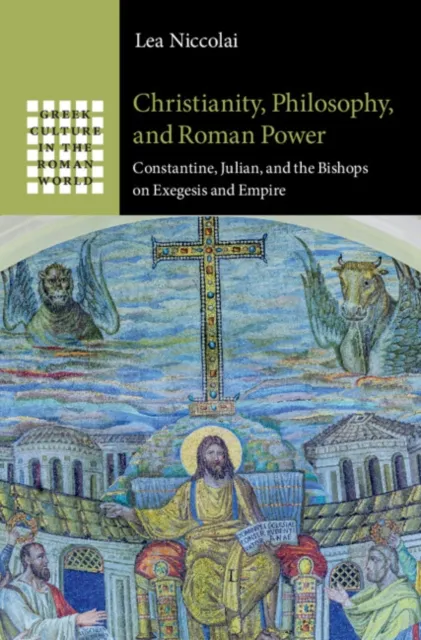 Christianity, Philosophy, and Roman Power