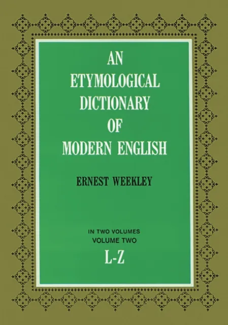Etymological Dictionary of Modern English, Vol. 2