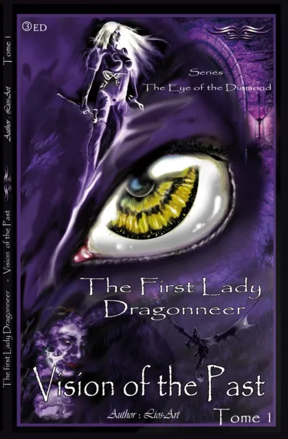 Vision Of The Past: The First Lady Dragonneer (The Eye Of The Diamond Book 1)