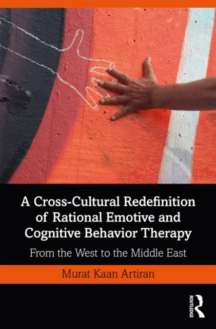 Cross-Cultural Redefinition of Rational Emotive and Cognitive Behavior Therapy