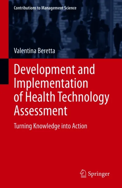 Development and Implementation of Health Technology Assessment