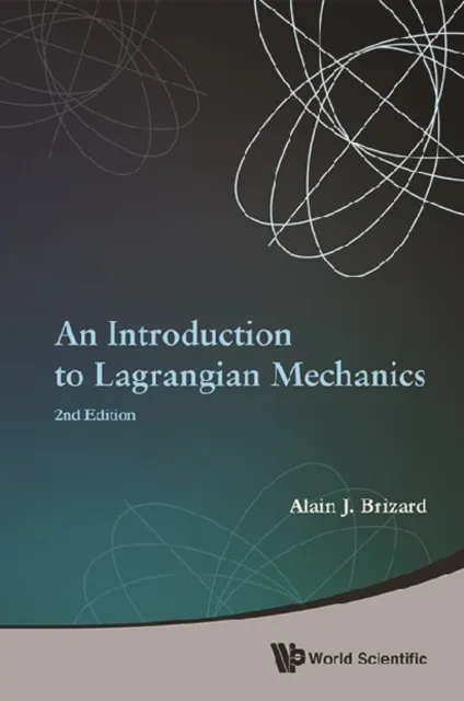 Introduction To Lagrangian Mechanics, An (2nd Edition)
