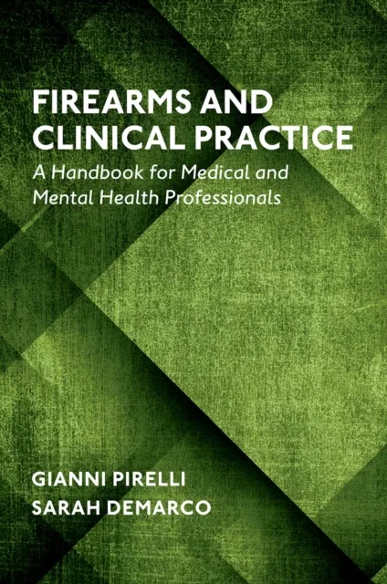 Firearms and Clinical Practice