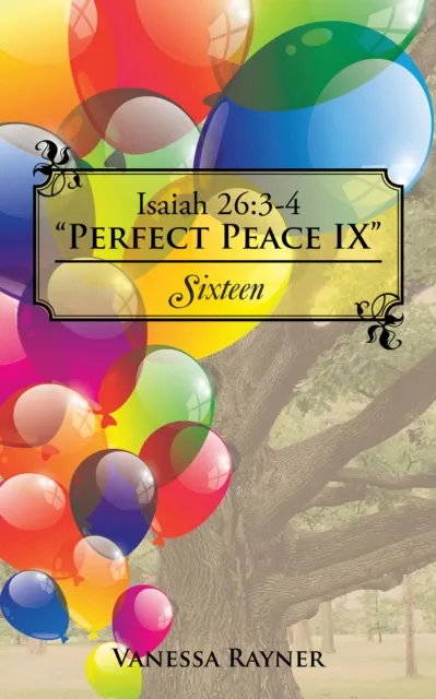 Isaiah 26:3-4 "Perfect Peace Ix"