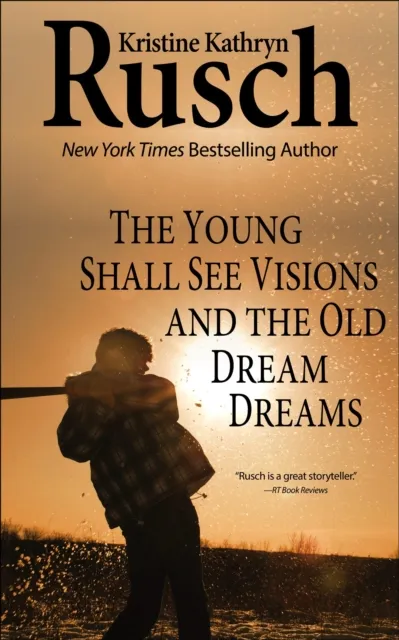 Young Shall See Visions and the Old Dream Dreams