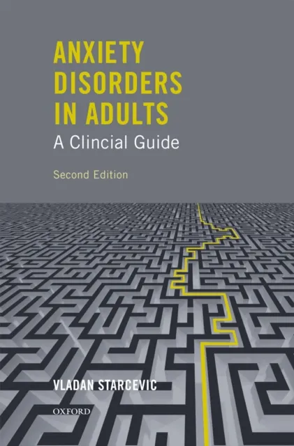 Anxiety Disorders in Adults A Clinical Guide