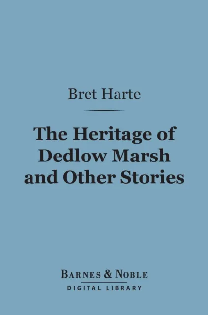 Heritage of Dedlow Marsh and Other Stories (Barnes & Noble Digital Library)
