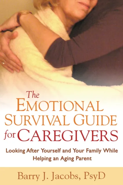 Emotional Survival Guide for Caregivers