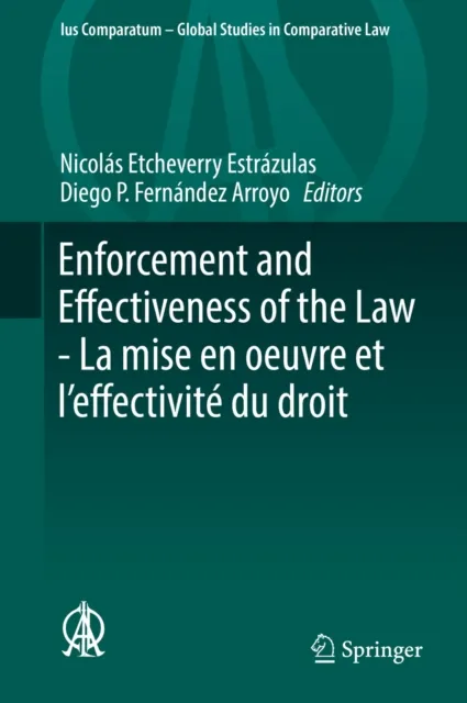 Enforcement and Effectiveness of the Law - La mise en oeuvre et l'effectivite du droit