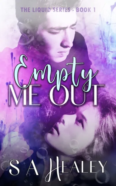 Empty Me Out (The Liquid Series Book 1)