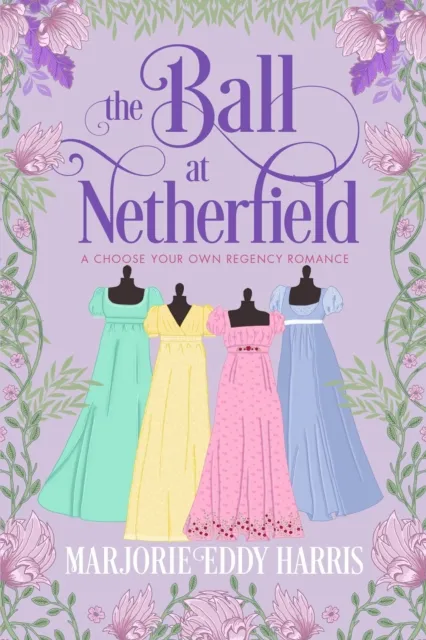 Ball At Netherfield: A Choose Your Own Regency Romance