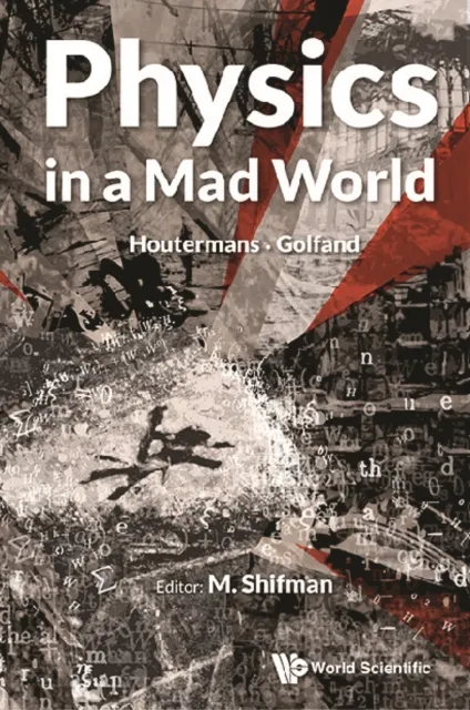 Physics In A Mad World