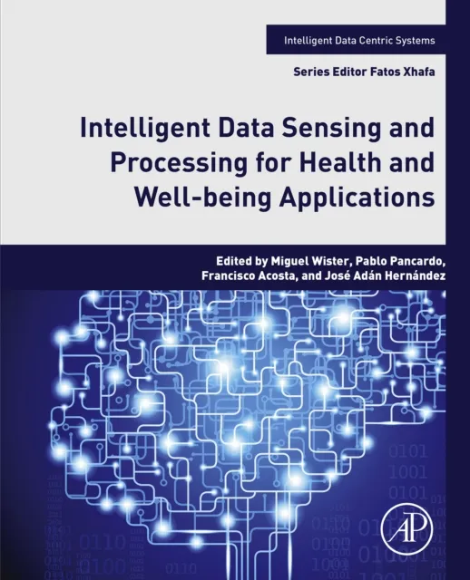 Intelligent Data Sensing and Processing for Health and Well-being Applications
