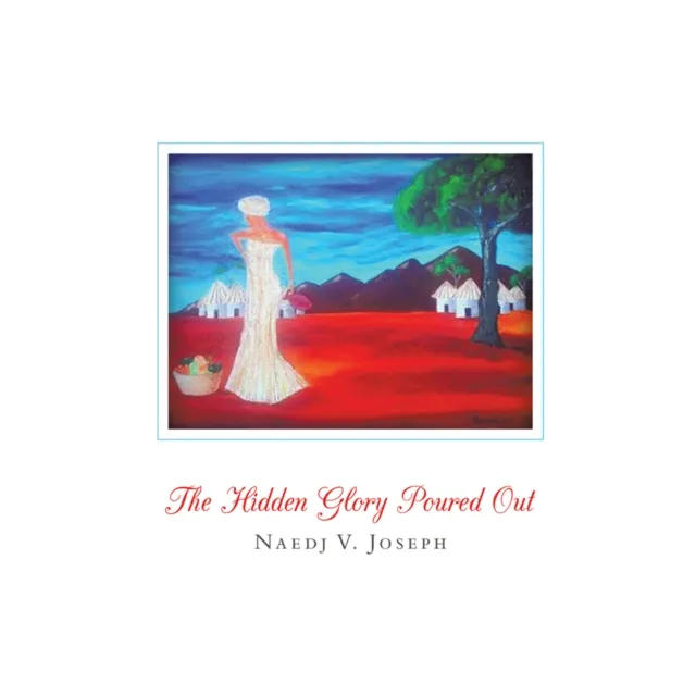 Hidden Glory Poured Out