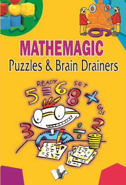 Mathemagic Puzzles And Brain Drainers