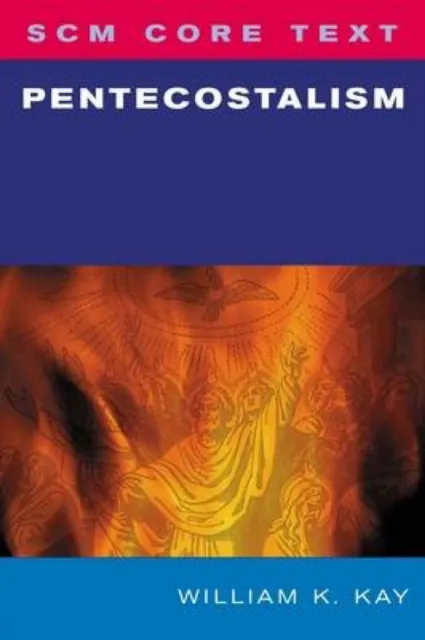 SCM Core Text: Pentecostalism