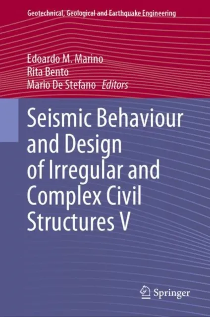 Seismic Behaviour and Design of Irregular and Complex Civil Structures V